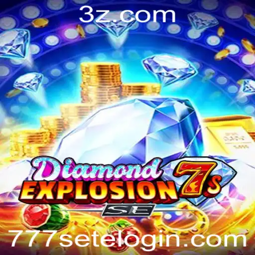 Explorando o Mundo de DiamondExplosion7sSE e Estratégias para 777sete Login